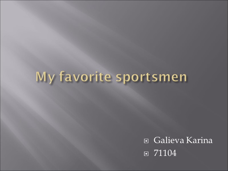 My favorite sportsmen Galieva Karina 71104